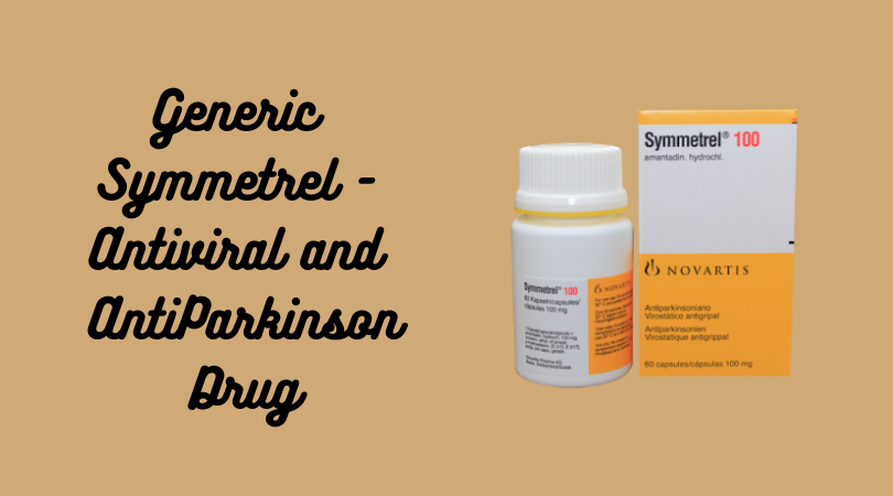 Generic Symmetrel - Antiviral and AntiParkinson Drug