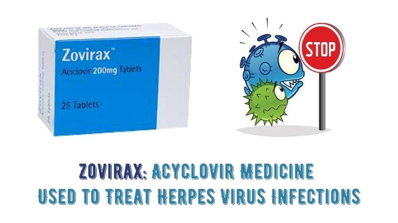 Zovirax Acyclovir Medicine Used to Treat Herpes Virus Infections